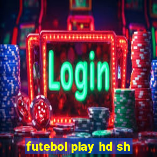 futebol play hd sh